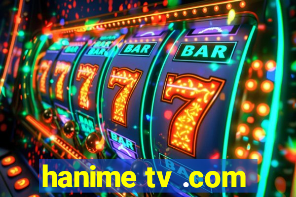 hanime tv .com